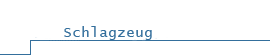 Schlagzeug